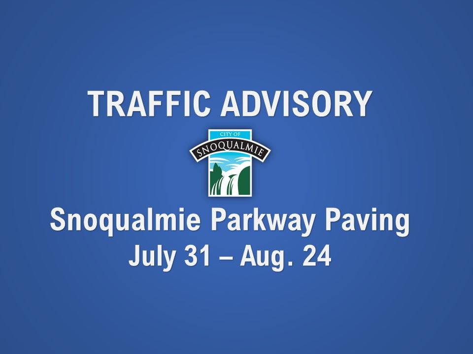 Snoqualmie Parkway Paving July 31-Aug24 Traffic Advisory Graphic